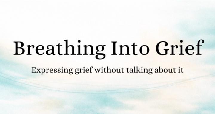 Breathing Into Grief