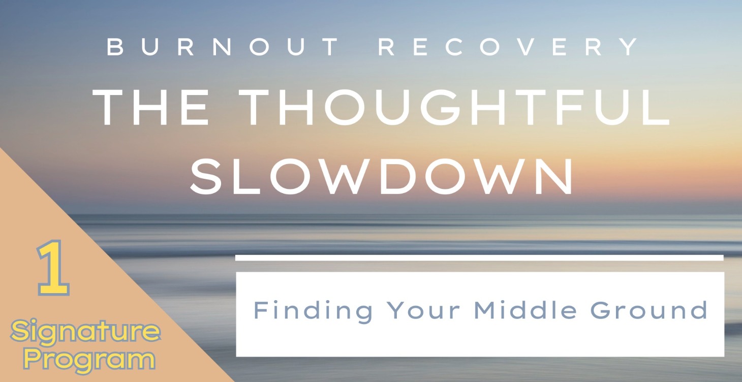 The Thoughtful Slowdown