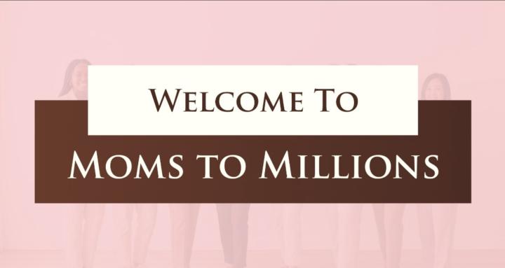 Moms 2 Millions