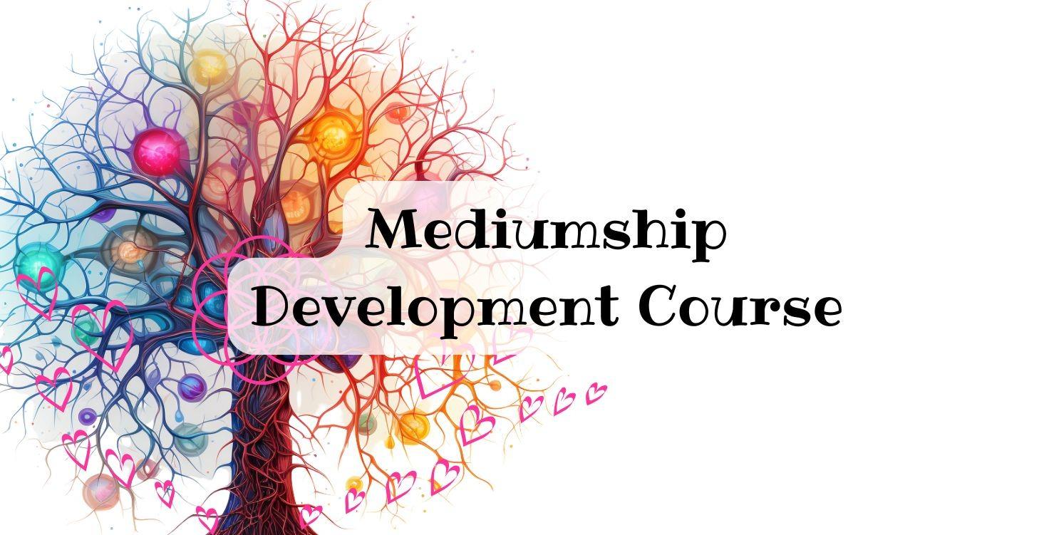 #4 - Mediumship Development Course - Coming Soon!!