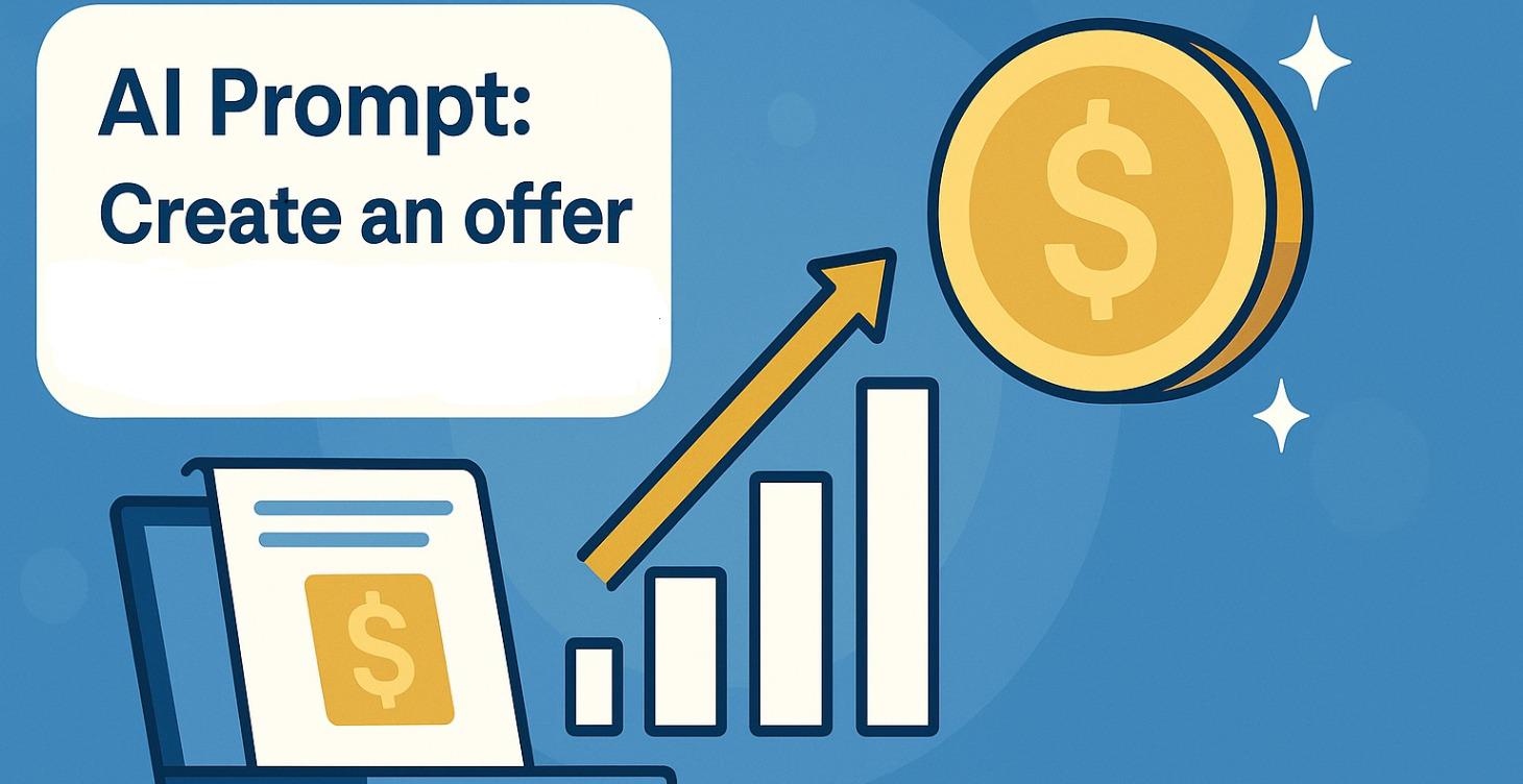 CREATE A MONEY-MAKING OFFER