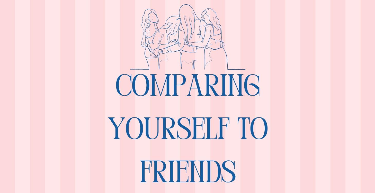 Ch 2.Comparing Yourself to Friends