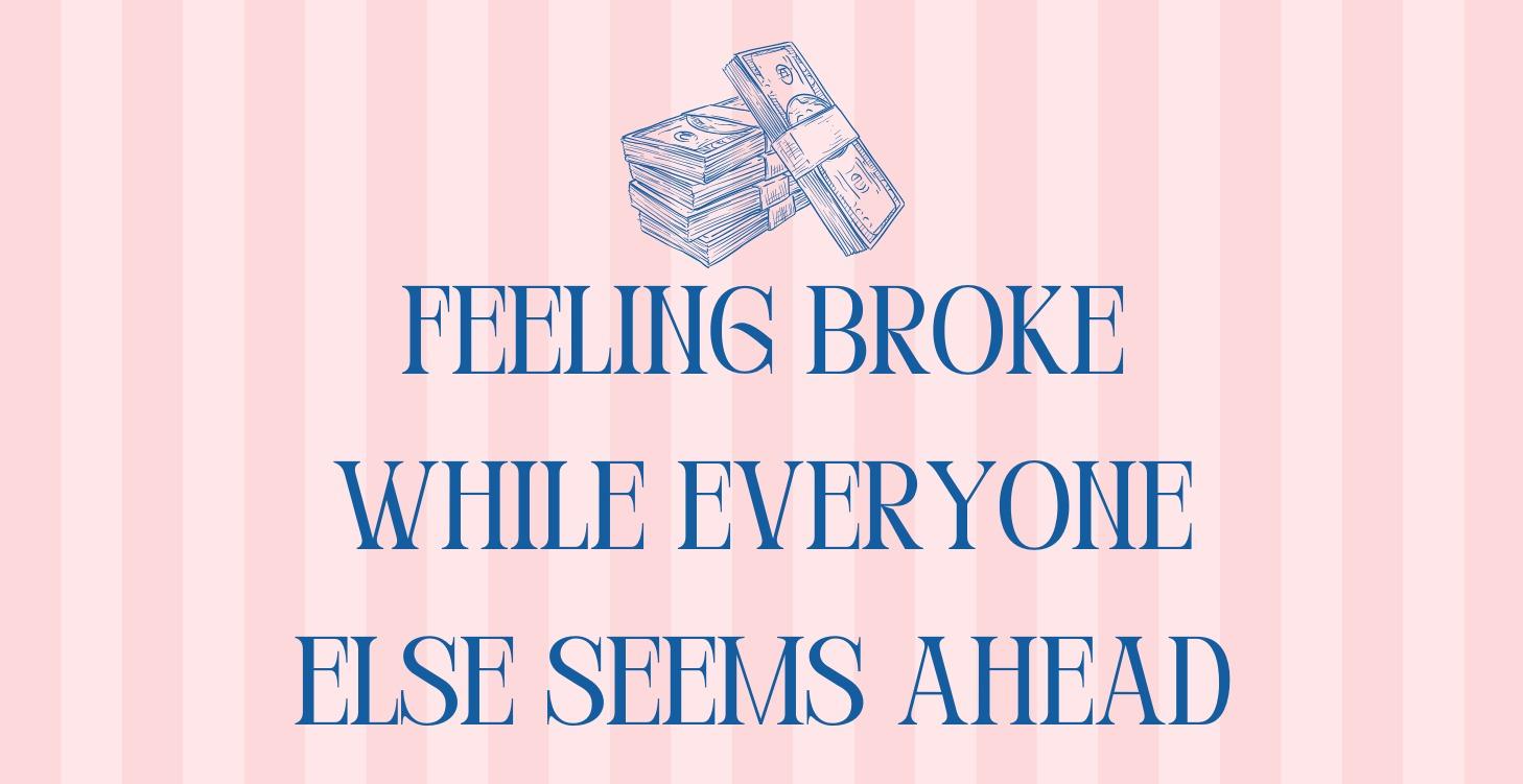 Ch 11.Feeling Broke While Everyone Else Seem Ahead