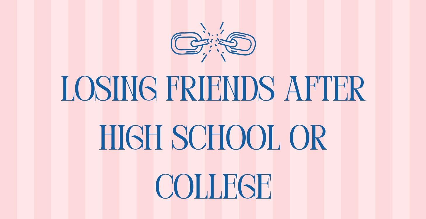 Ch 22.Losing Friends After High School or College
