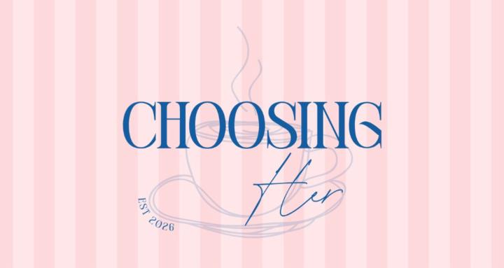 Choosing Her