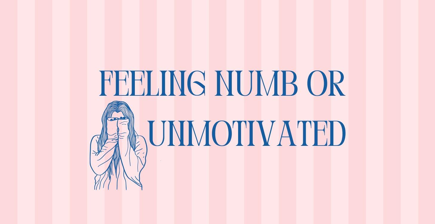 Ch 18.Feeling Numb or Unmotivated