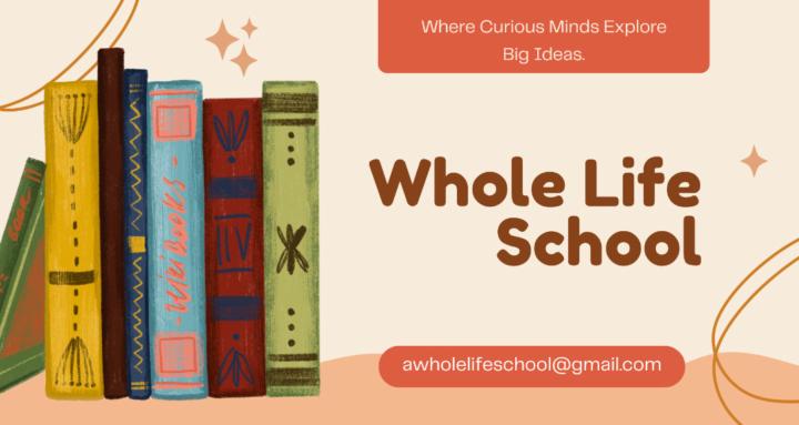 Whole Life School