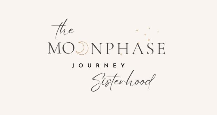 MOONPHASE JOURNEY SISTERHOOD