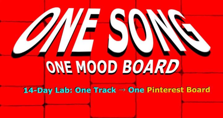 One Song One Mood Board