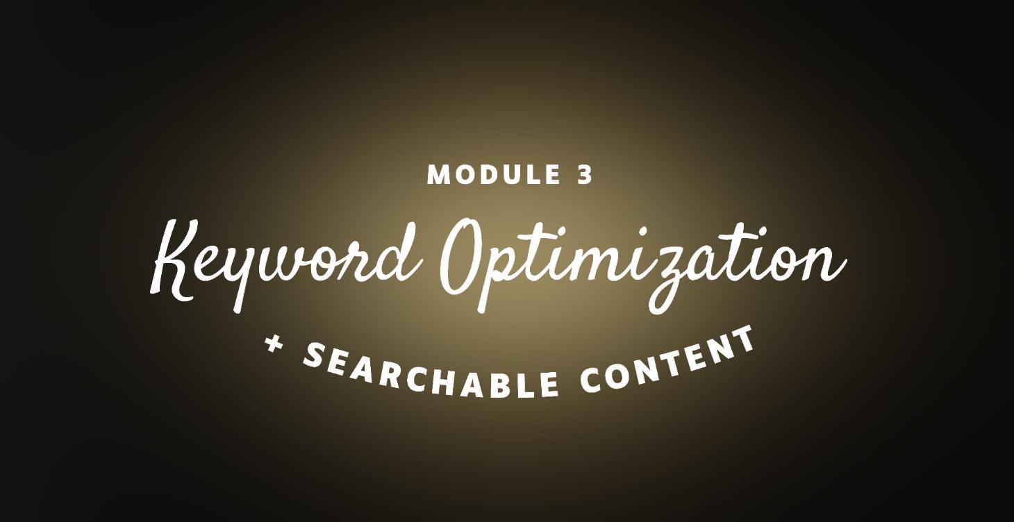 Keyword Optimization + Searchable Content