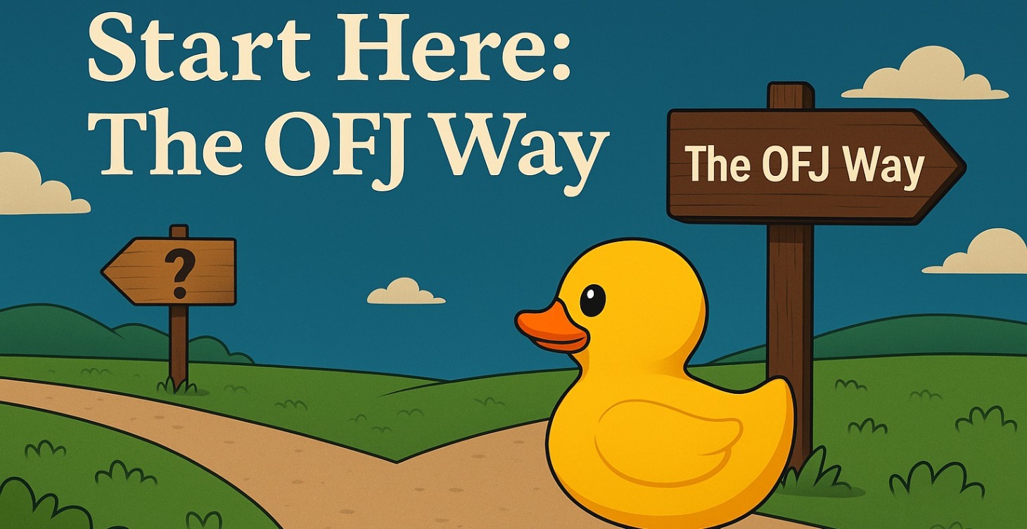 Start Here: The OFJ Way