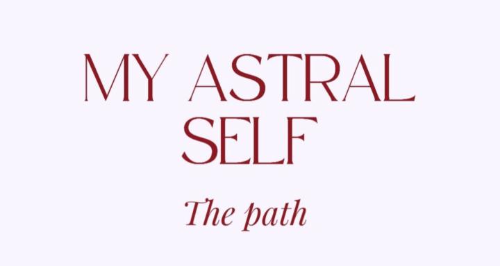 MY ASTRAL SELF: La ruta