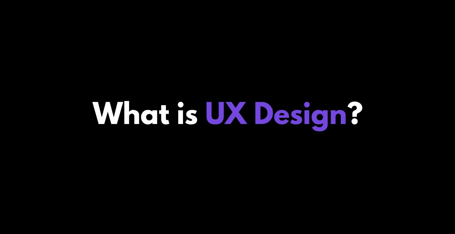 What is UX Design?