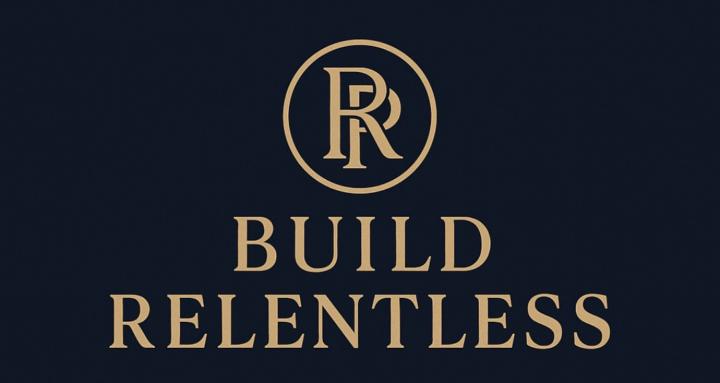 Build relentless