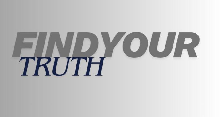 Find your truth 