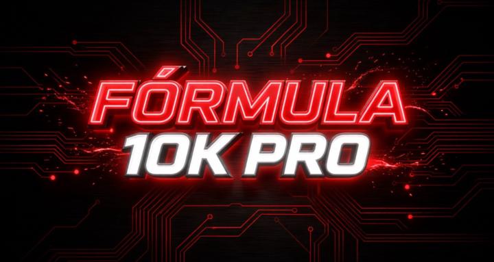 FÓRMULA 10K PRO 🚀