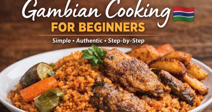 Gambian Cooking for Beginners