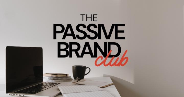 the passive brand club 💸