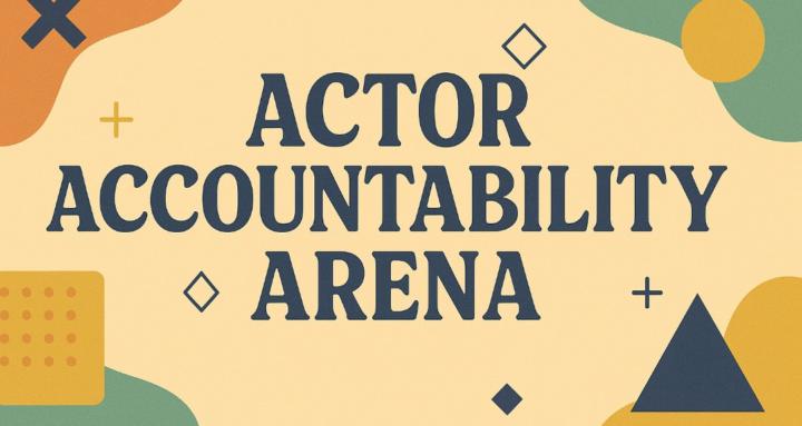 Actor Accountability Arena