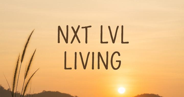 Nxt lvl living 