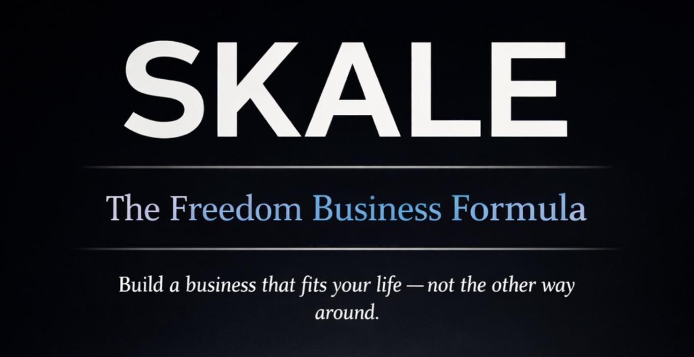 SKALE- The Freedom Business Formula