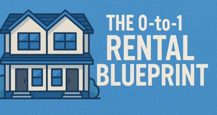 The 0-to-1 Rental Blueprint