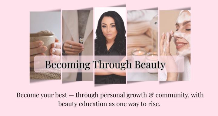 Becoming Through Beauty