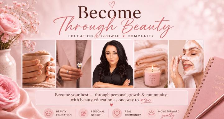 Become Through Beauty