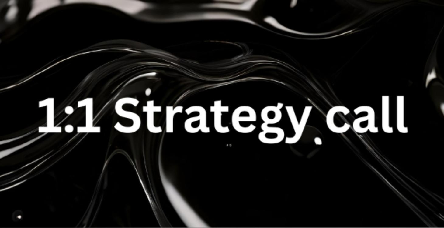 1:1 Personalized Strategy Call