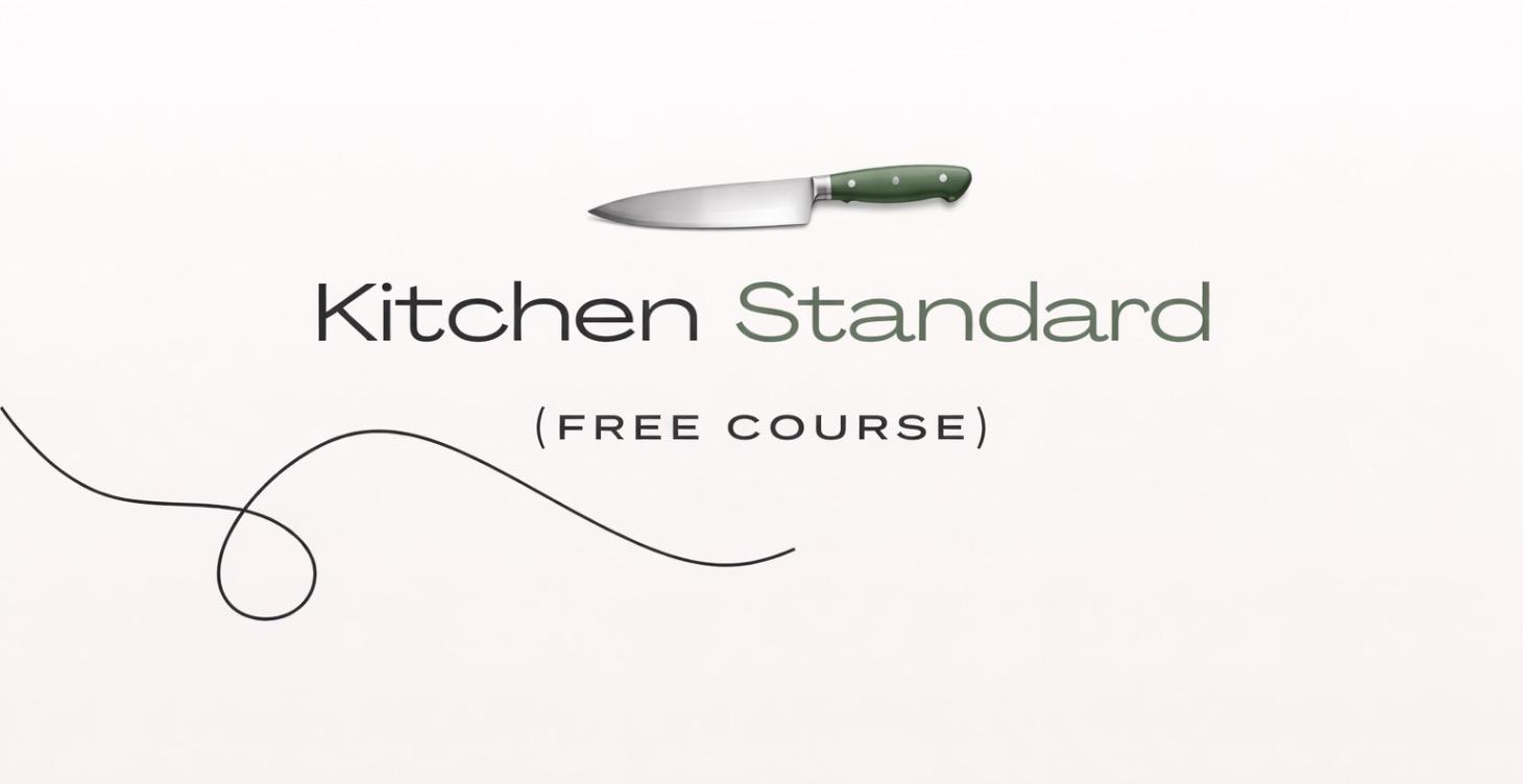 Kitchen Standard  (free course)