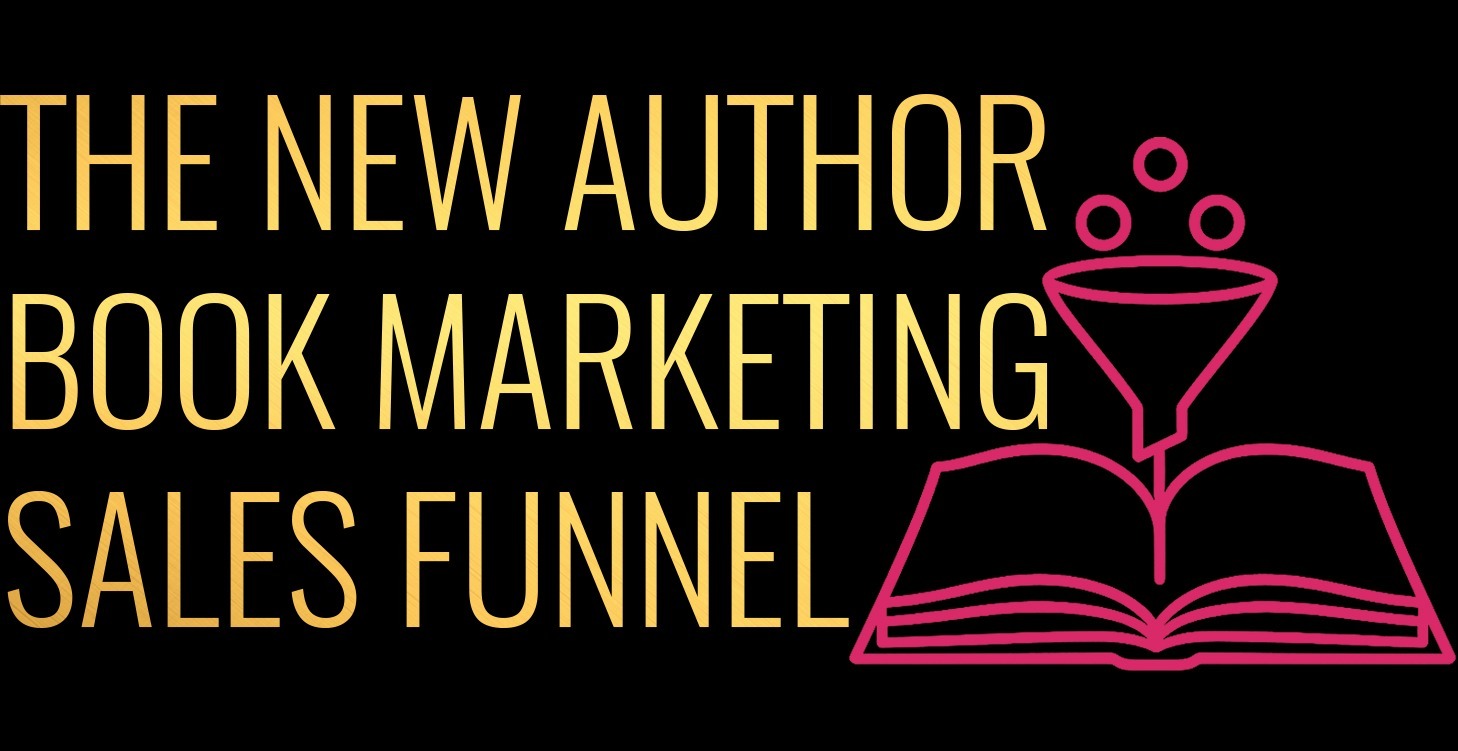 The New Author Book Marketing Sales Funnel