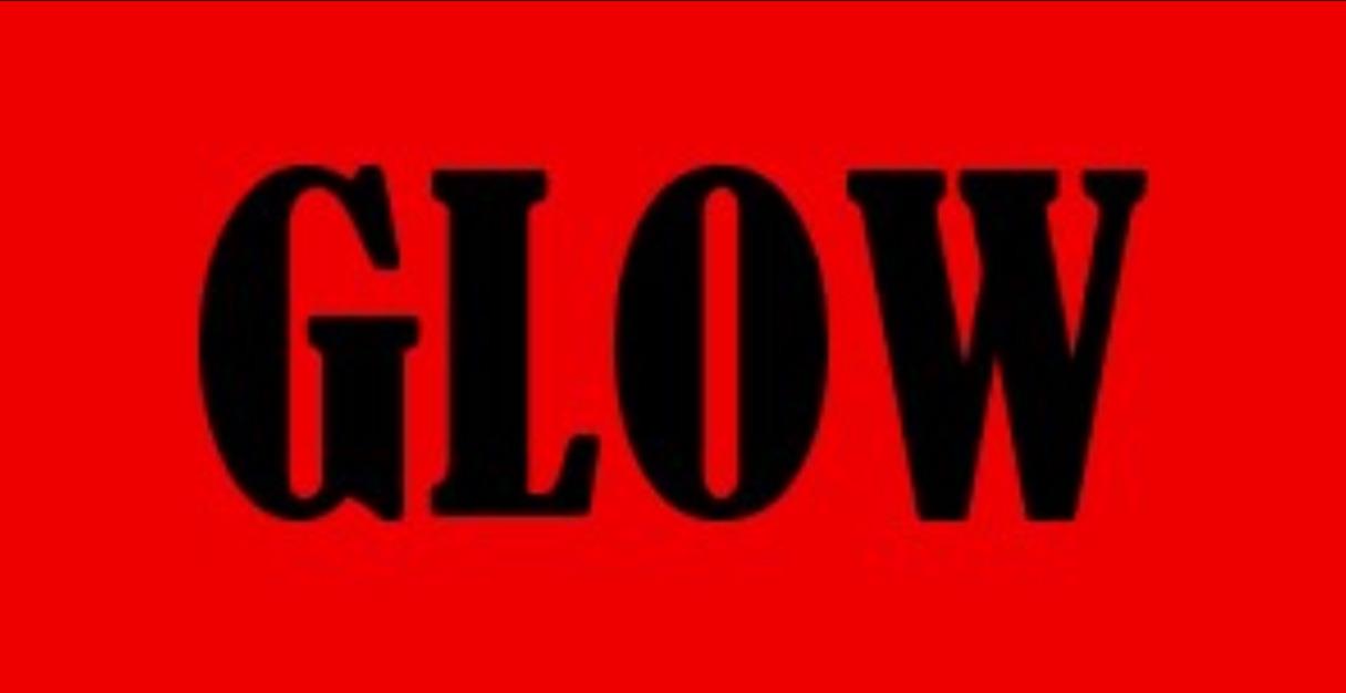 GLOW