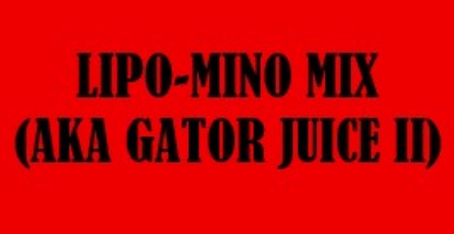 GATOR JUICE II AKA LIPO MINO MIX
