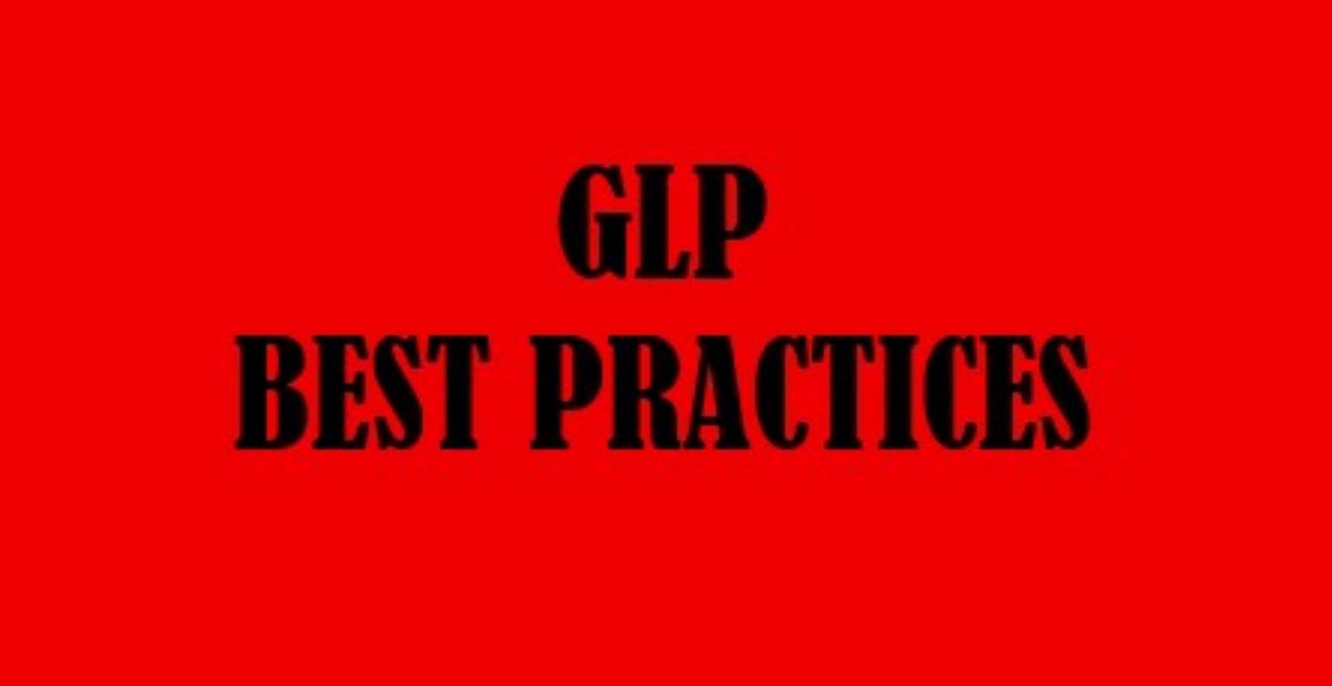 GLP BEST PRACTICES