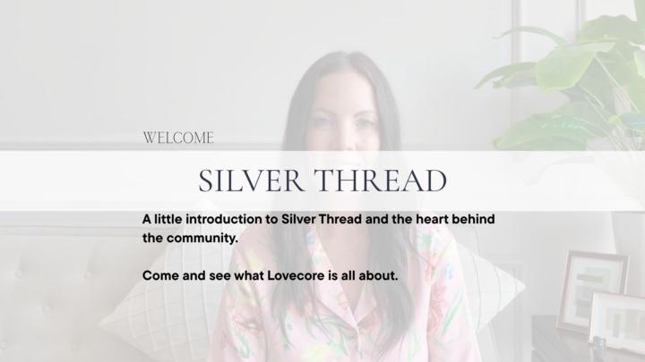 Welcome to Silver Thread 🤍 Start Here
