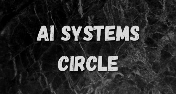 AI Systems Circle
