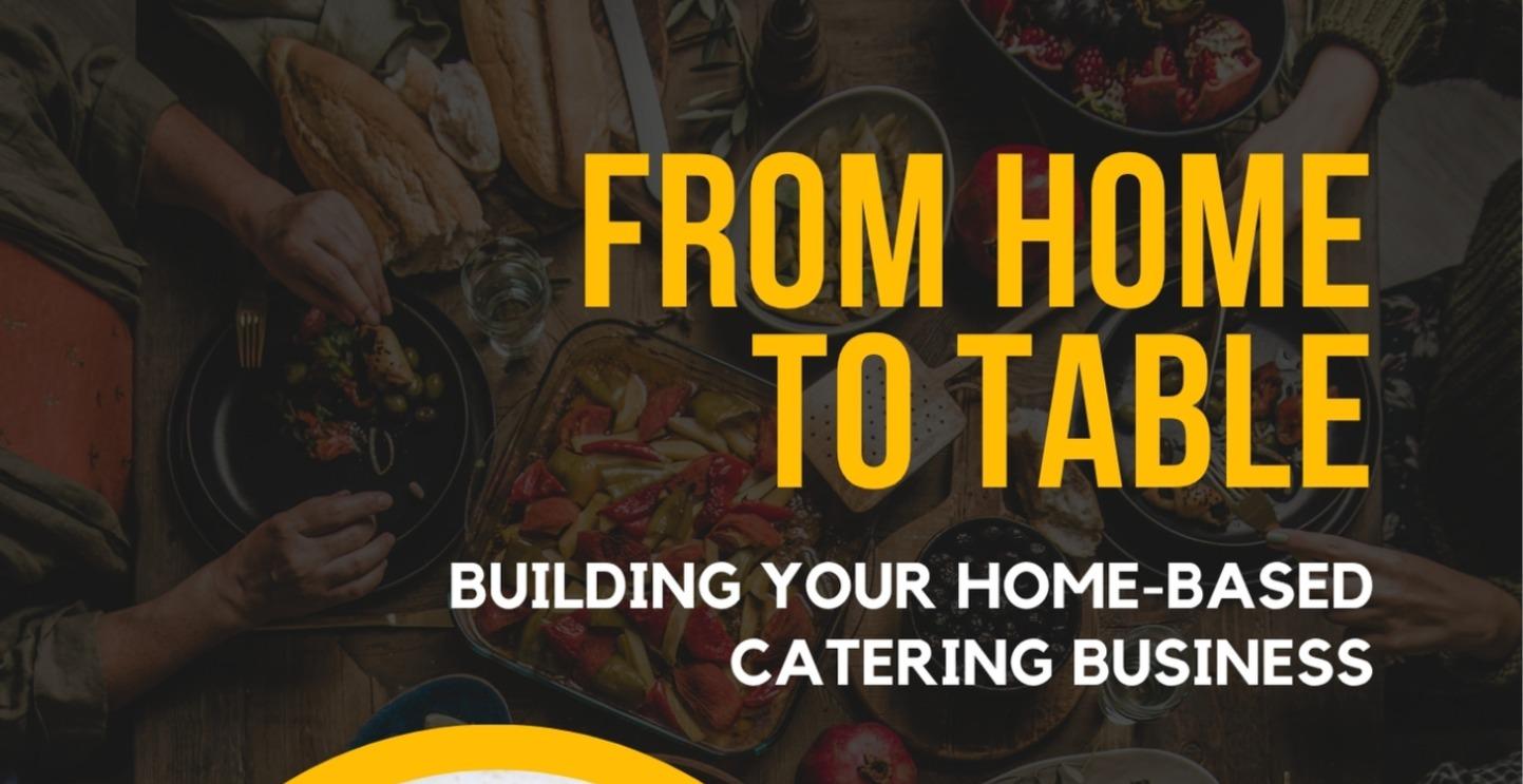 From Home To Table - Starting Catering from home.