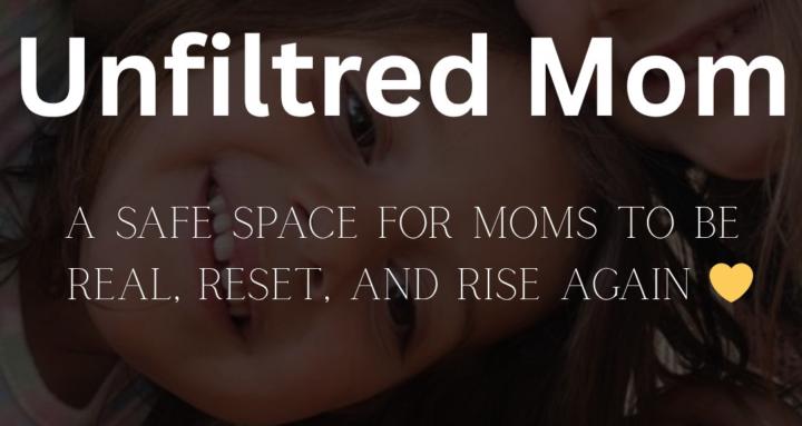 Unfiltered Motherhood