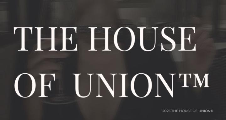 The House of UNION™