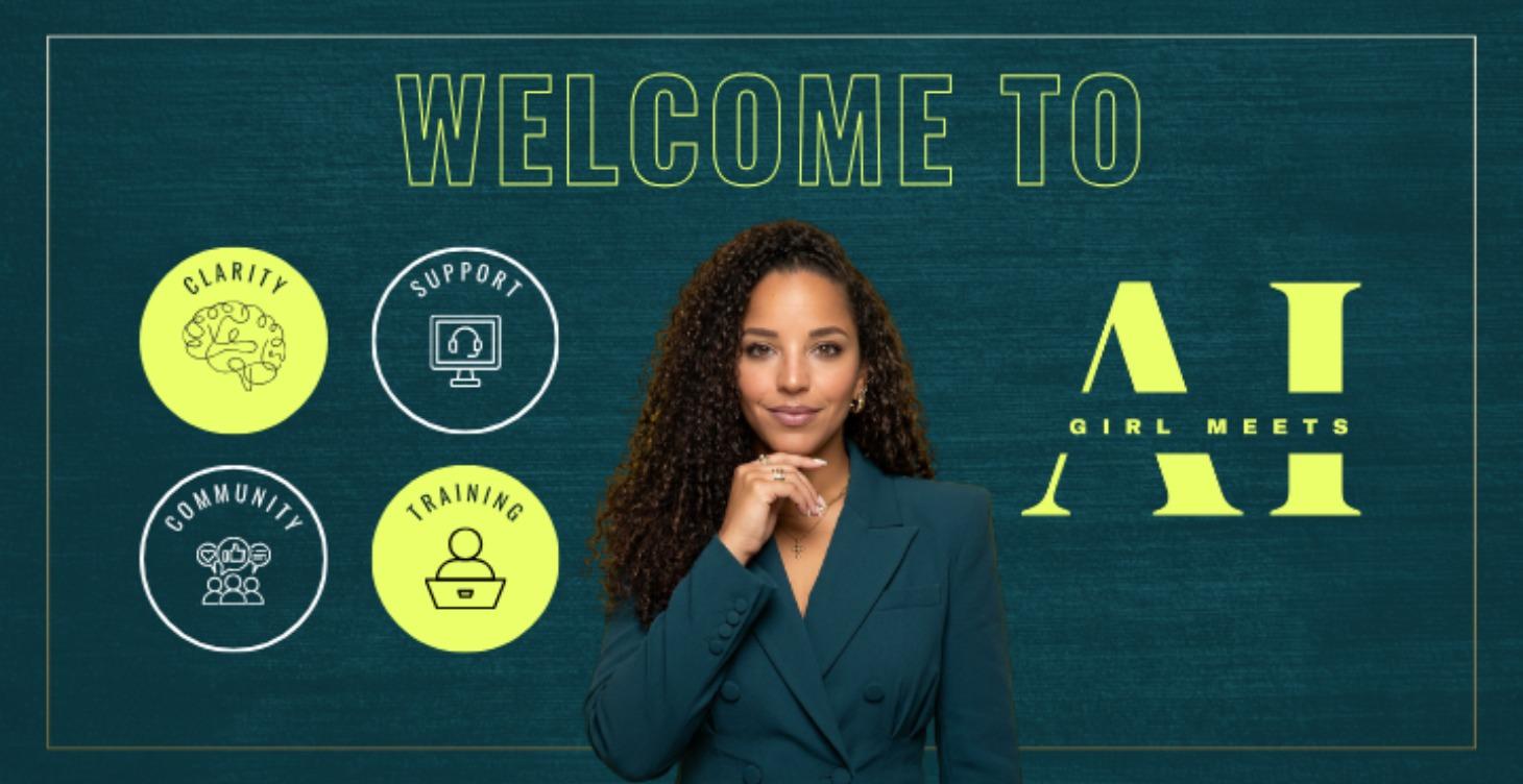 Welcome to Girl Meets AI™ Start Here