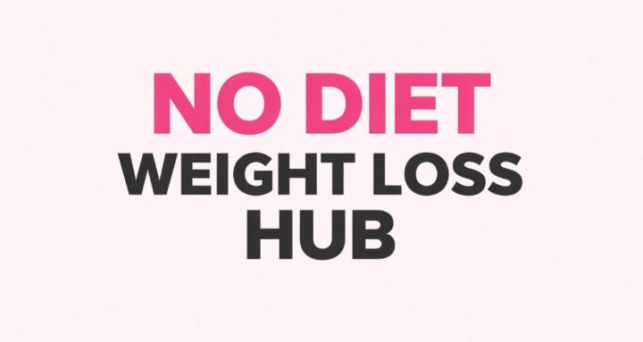 "No Diet" Weight Loss Hub