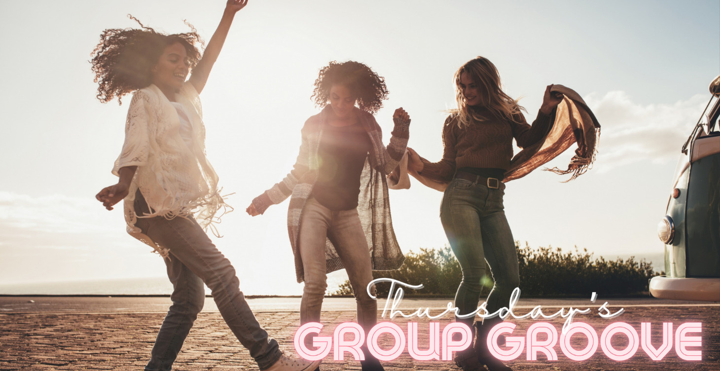 Thursday's Group Groove!