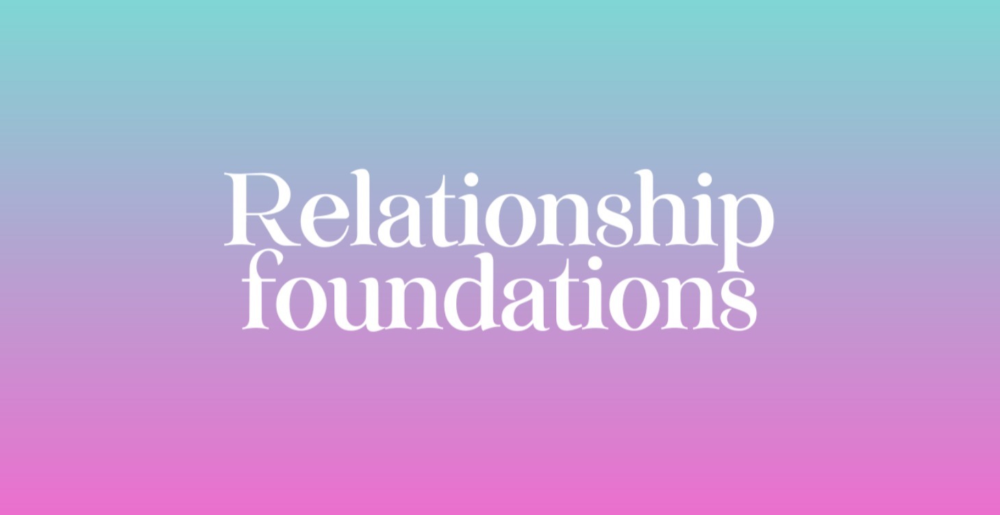 MODULE 1 | Foundations of a Healthy Relationship