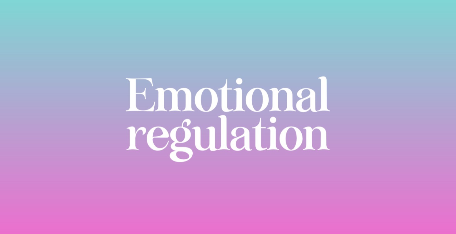 MODULE 4 | Emotional Regulation