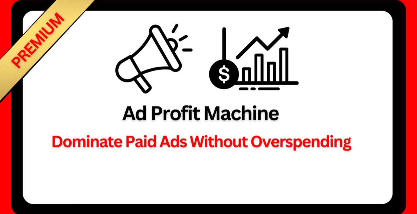 Step 6 - Ad Profit Machine