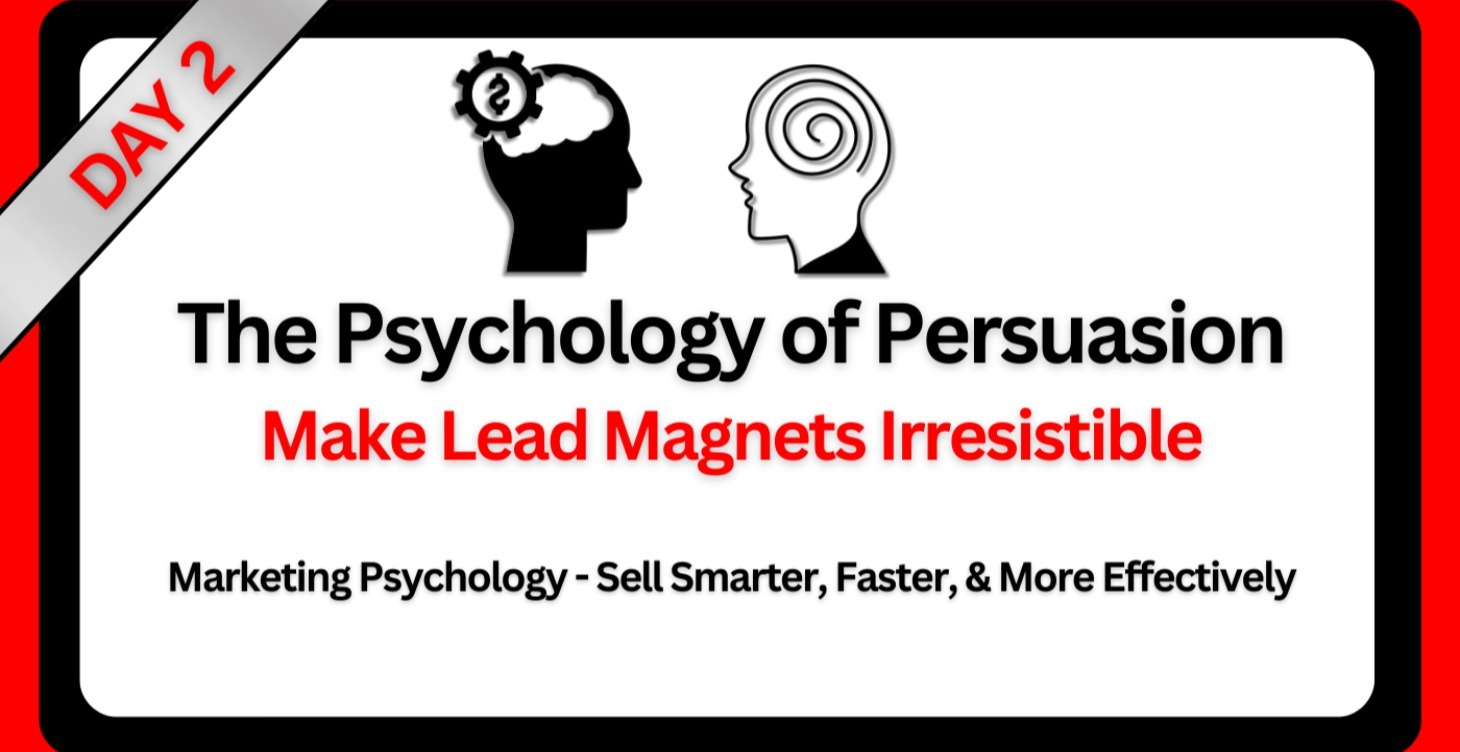 Day 2 - Psychology of Persuasion