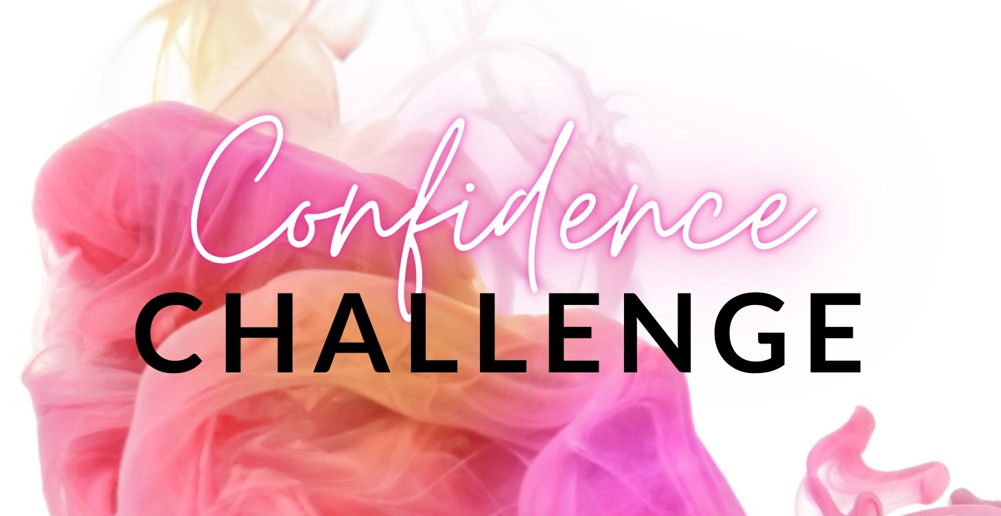 The Bold & Confident Challenge