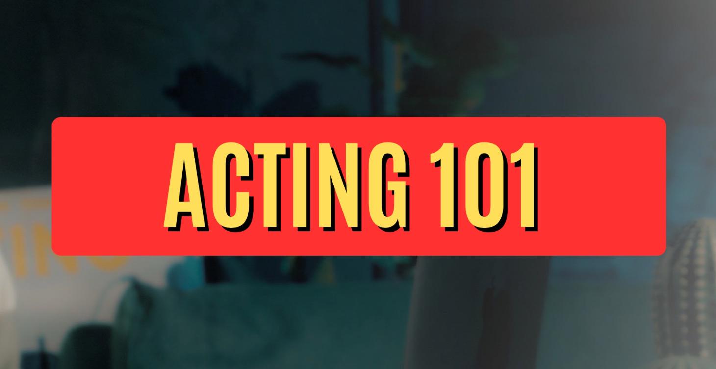 Acting 101