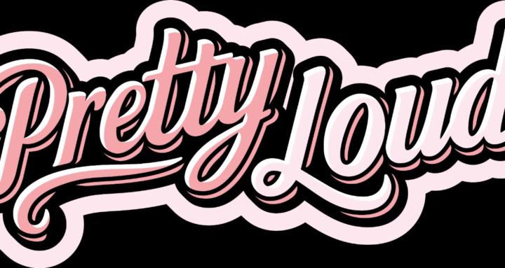 Pretty Loud