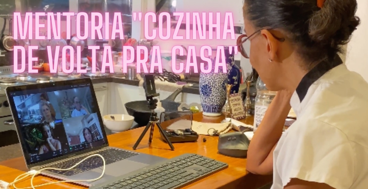 Mentoria "Cozinha de volta pra casa"